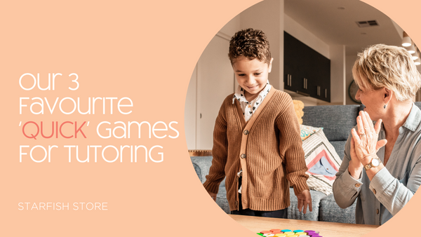 Our 3 Favourite ‘QUICK’ Games for Tutoring | Blog - Starfish Store