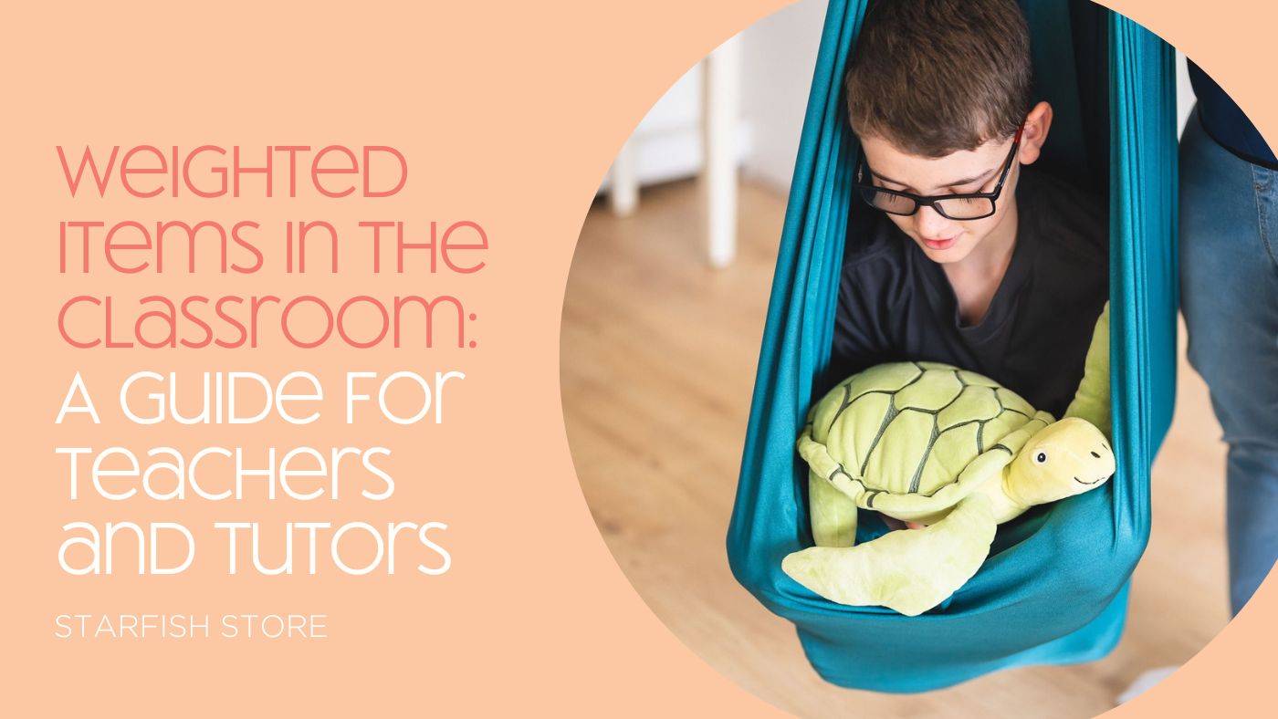 A cover image for the blog - Weighted Items in the Classroom: A Guide for Teachers and Tutors